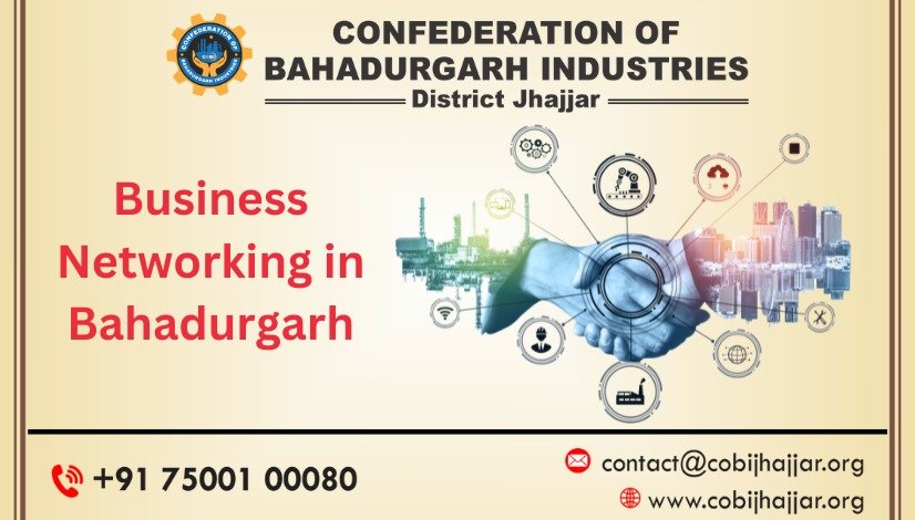 Business Networking in Bahadurgarh: COBI Jhajjar Connects Industries and Entrepreneurs