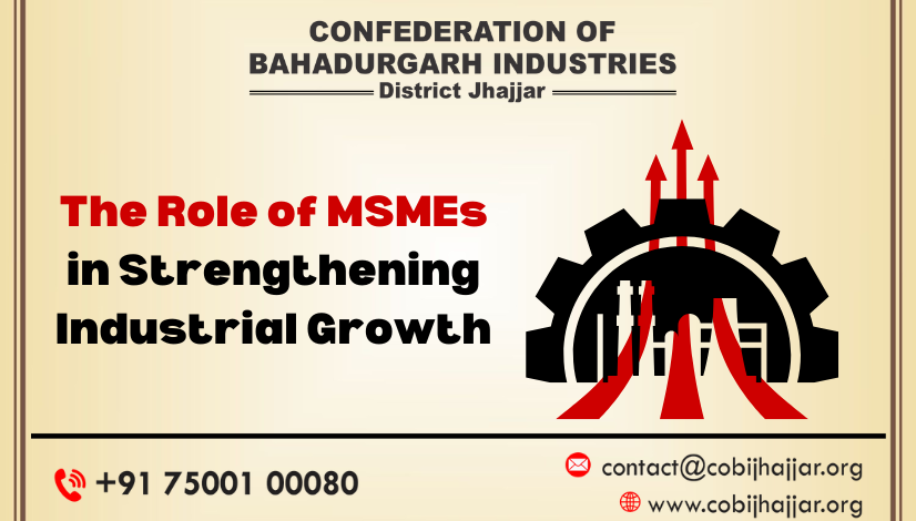 The Role of MSMEs in Strengthening Industrial Growth