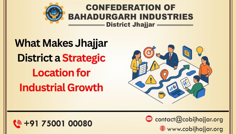 What Makes Jhajjar District a Strategic Location for Industrial Growth